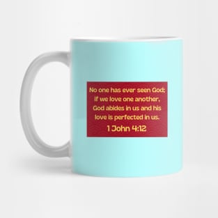 Bible Verse 1 John 4:12 Mug